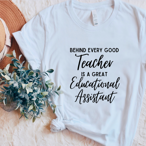 Behind every good Teacher Tee